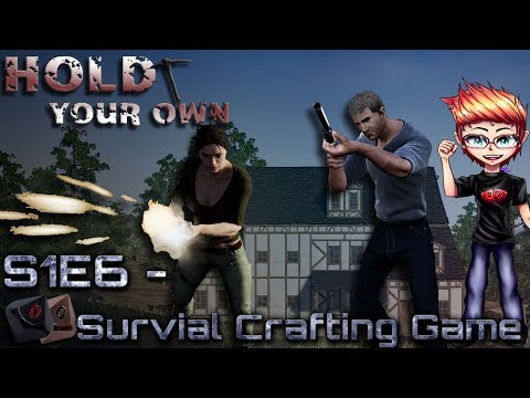 Hold your own S1E6 - Crafting and Survival FPS