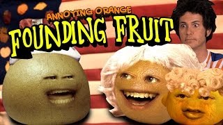 Annoying Orange HFA – Founding Fruits