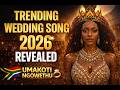 UMAKOTI NGOWETHU SIYAVUMA New Song 2026 Trending Wedding Song