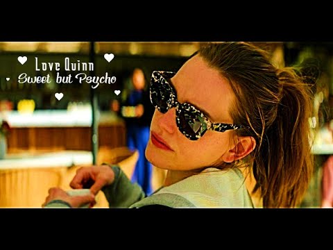 Love Quinn ✘ Sweet but Psycho ✘ +(S3)