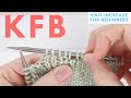 KFB Increase For Beginners Knit Front Back Increase Continental