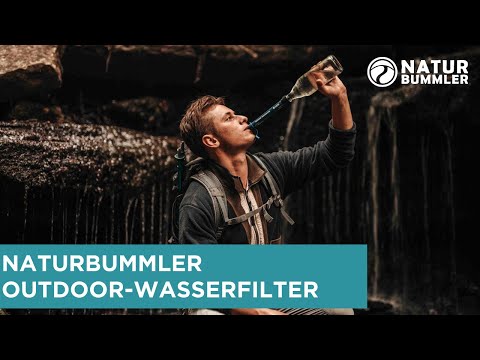 Nie wieder durstig unterwegs! - NATURBUMMLER OUTDOOR WASSERFILTER