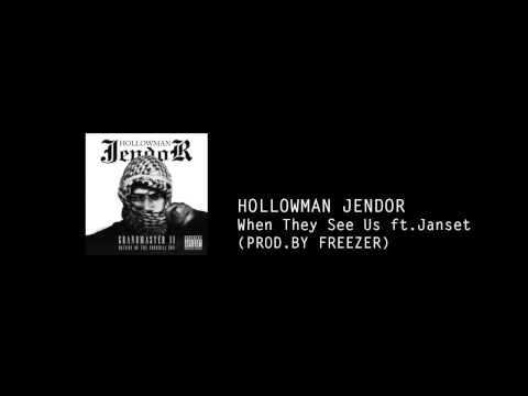 Hollowman Jendor - When They See Us Ft.Janset (Prod.by Freezer)