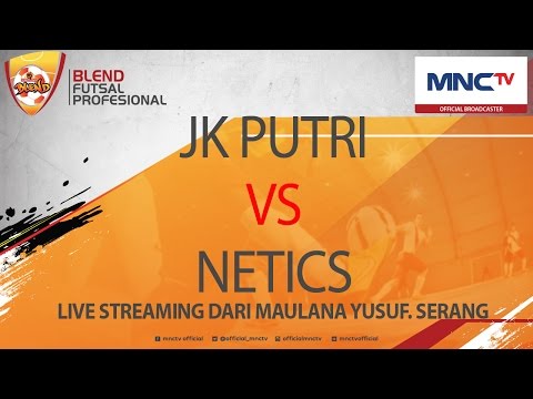 JK  PUTRI VS NETICS (4-1) - Blend Futsal Profesional FULL