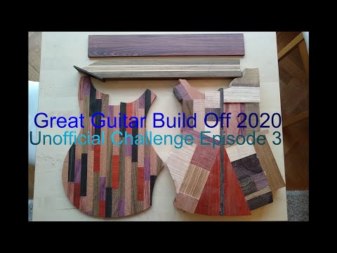 Great Guitar Build Off - Unofficial Challenge episode 3