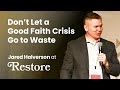 Jared Halverson Don T Let A Good Faith Crisis Go To Waste
