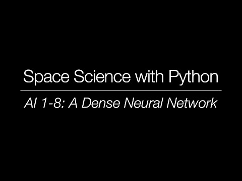 Space Science with Python - AI 1-8: A Dense Neural Network
