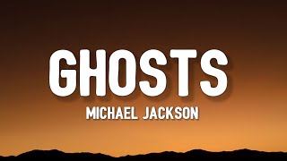 Michael Jackson - Ghosts (Lyrics) &quot;Tell Me Are You The Ghost Of Jealousy&quot;