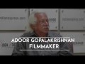 Idea Exchange With Veteran Filmmaker Adoor Gopalakrishnan