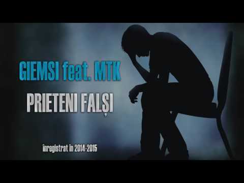 GIEMSI feat. MTK - Prieteni Falși