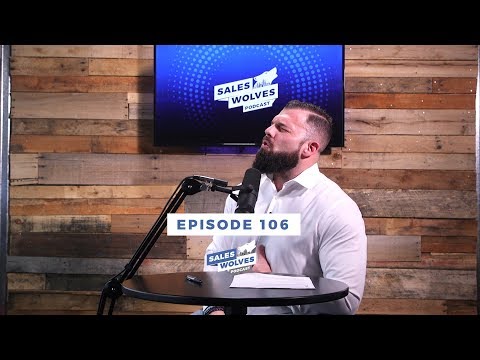 Sales Wolves Podcast | Episode 108 | The Hateful 108