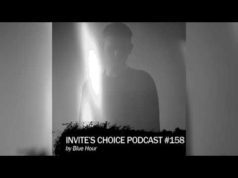 Invite's Choice Podcast 158 - Blue Hour