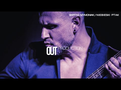 BARTAS SZYMONIAK - Niebieski ptak [ OFFICIAL VIDEO ]