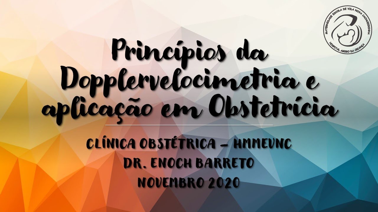 Princípios da Dopplervelocimetria e aplicação em Obstetrícia