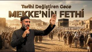 Tarihi Değiştiren Gece - Mekke'nin Fethi / Resul Kepil