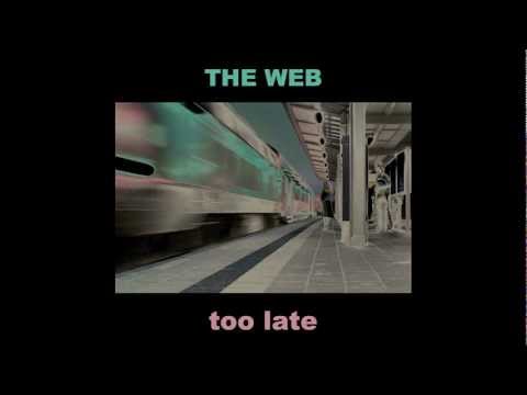 THE WEB - too late