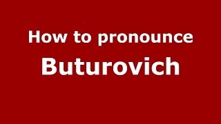 How to pronounce Buturovich