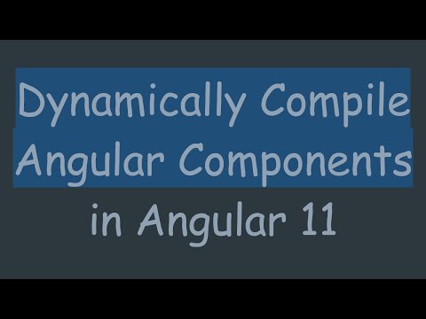 Dynamically Compile Angular Components in Angular 11