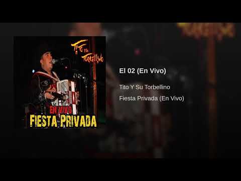 Tito Y Su Torbellino - El 02 (En Vivo)