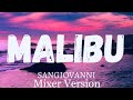 Sangiovanni - Malibu Mixer Version Sangiovanni - Malibu Mixer Version