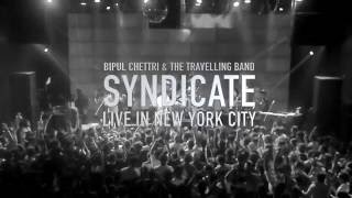 Bipul Chettri & The Travelling Band - Syndicate (Live in New York)