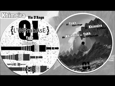 Khimeira - "Vie D'Ange" - L'Infrabase 01