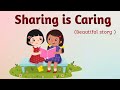 Sharing is Caring story l story in English l story l animals story l 1mint story l moral story