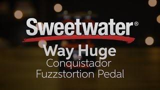 Video thumbnail for Way Huge Conquistador Fuzzstortion Pedal Review by Sweetwater