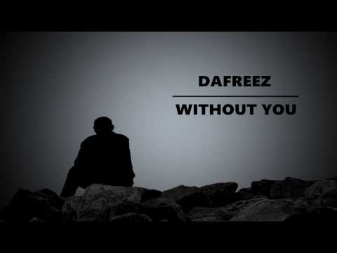 Dafreez - Without You (Free Release)