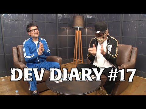 DEV DIARY #17