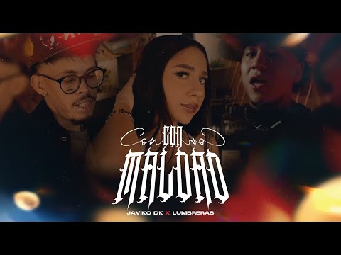 Con Maldad - Javiko DK ❌ Lumbreras