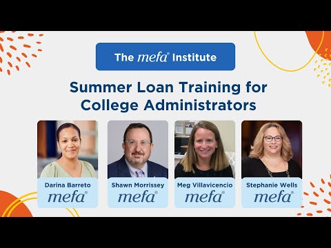 MEFA Institute<sup>™</sup>: Summer Loan Training for College Administrators