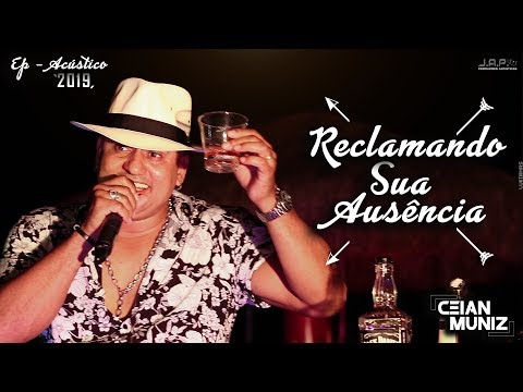 Ceian Muniz - Reclamando Sua Ausência (EP 2019)