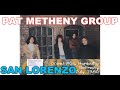 PAT METHENY GROUP — SAN LORENZO — LIVE