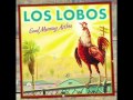 Los Lobos - Good Morning, Aztlán