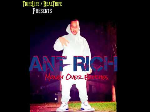 ANT RICH   (MONEY OVER BITCHES)