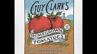 Guy Clark. Homegrown Tomatoes. Live.