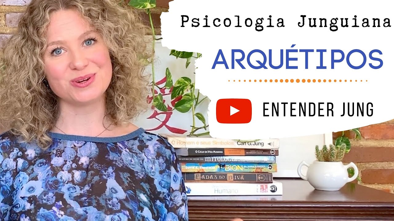 ARQUÉTIPOS JUNGUIANOS | O que são? | PSICOLOGIA ANALÍTICA