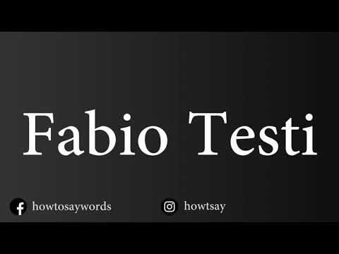 How To Pronounce Fabio Testi