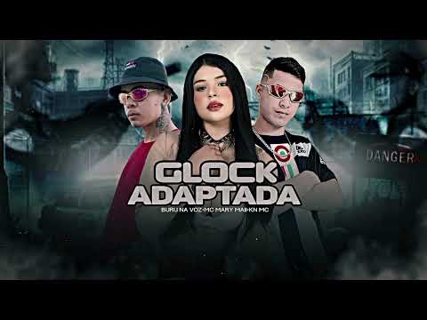 KN MC, BURU NA VOZ, MC MARY MAII - GLOCK ADAPTADA