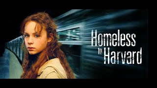 Homeless to Harvard  (base on true story of Liz Mu