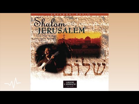 02 Elevo Os Meus Olhos | Shalom Jerusalém | Diante do Trono & Paul Wilbur