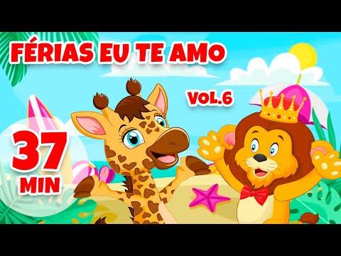 Férias eu te amo Vol. 6 - Giramille 37 min | Desenho Animado Musical