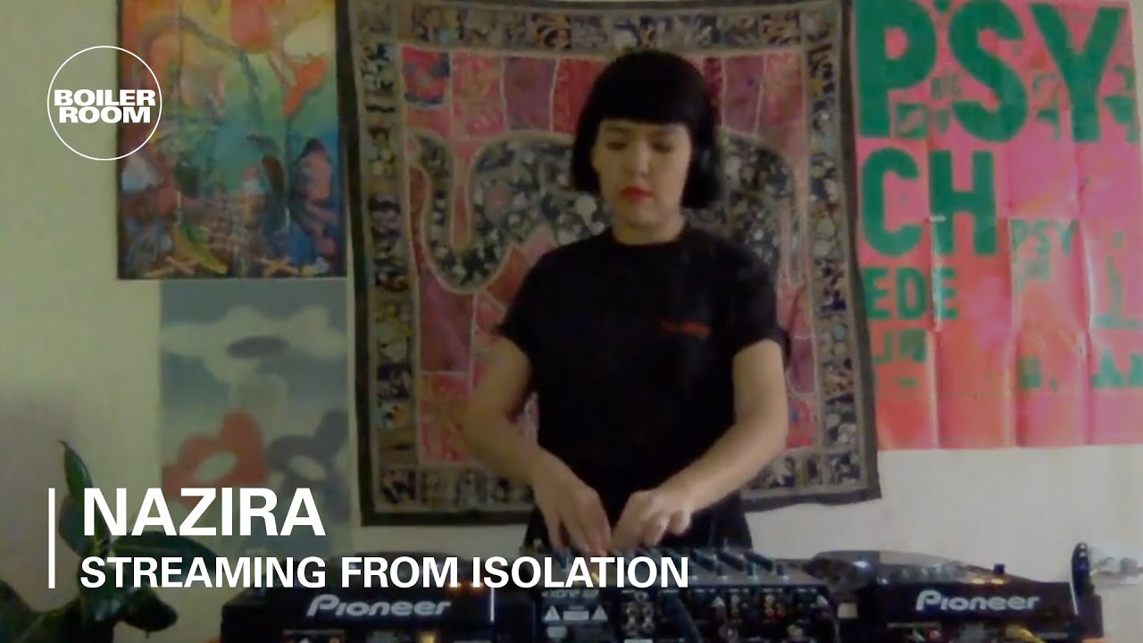 Nazira - Nazira | Boiler Room: Streaming From Isolation with Room 4 Resistance