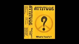 Attitude - What's Your's? Demo 1987