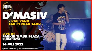 Download lagu DMASIV - Kau Yang Tak Pernah Tahu ∣ Live At Parkir Timur Plaza Surabaya 14 Juli 2022 mp3