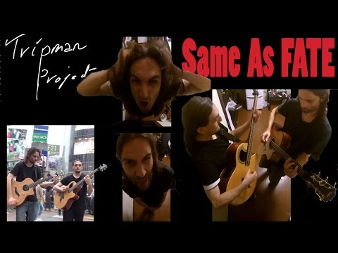 Tripman Project - Same as fate | Percussive Guitar & Bass