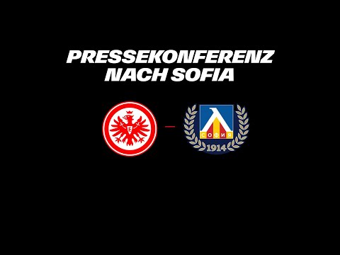 Bin unheimlich stolz auf die Gruppe I Pressekonferenz nach Eintracht Frankfurt - Levski Sofia
