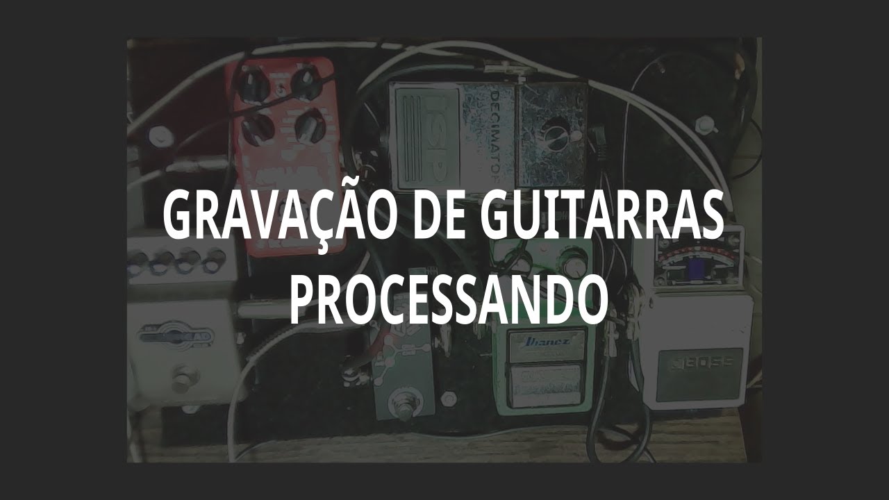 Gravação de Guitarras Processando