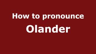 How to pronounce Olander